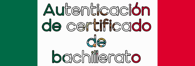 Checar certificado de bachillerato: Â¿CÃ³mo saber si un certificado de bachillerato es falso?