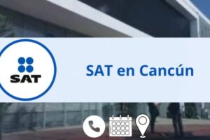 Oficinas SAT Cancún: horarios, teléfono y citas